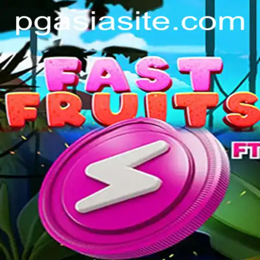 FastFruits: A Thrilling Adventure in the World of PGASIA