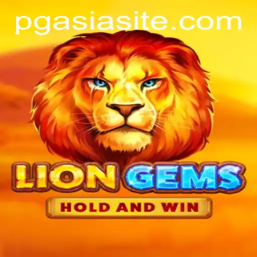 Exploring the Roaring World of LionGems and PGASIA: A Unique Gaming Experience
